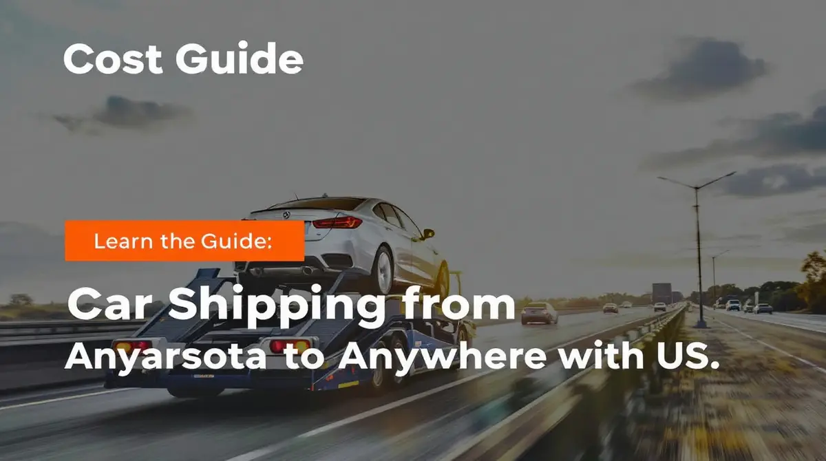 Cost Guide: Car Shipping from Sarasota to Anywhere in the US